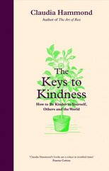 Keys to Kindness: How to be Kinder to Yourself, Others and the World Main цена и информация | Книги по экономике | pigu.lt