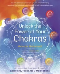 Unlock the Power of Your Chakras: An Immersive Experience through Exercises, Yoga Sets & Meditations цена и информация | Самоучители | pigu.lt