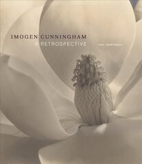 Imogen Cunningham - A Retrospective: A Retrospective цена и информация | Книги по фотографии | pigu.lt