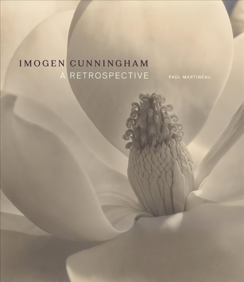 Imogen Cunningham - A Retrospective: A Retrospective kaina ir informacija | Fotografijos knygos | pigu.lt