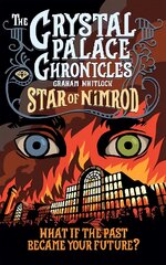 Crystal Palace Chronicles, 1, Star of Nimrod цена и информация | Книги для подростков и молодежи | pigu.lt