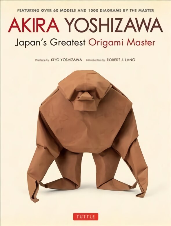 Akira Yoshizawa, Japan's Greatest Origami Master: Featuring over 60 Models and 1000 Diagrams by the Master 2nd ed. kaina ir informacija | Knygos apie sveiką gyvenseną ir mitybą | pigu.lt