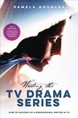 Writing the TV Drama Series: How to Succeed as a Professional Writer in TV 4th Revised edition цена и информация | Книги об искусстве | pigu.lt