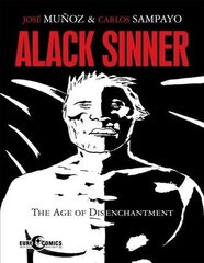 Alack Sinner: The Age of Disenchantment цена и информация | Fantastinės, mistinės knygos | pigu.lt