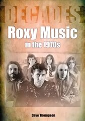 Roxy Music in the 1970s цена и информация | Книги об искусстве | pigu.lt