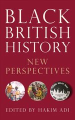 Black British History: New Perspectives цена и информация | Исторические книги | pigu.lt