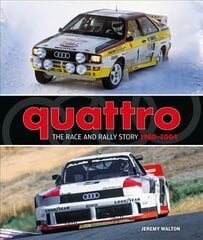 Quattro: The Race and Rally Story: 1980-2004 kaina ir informacija | Knygos apie sveiką gyvenseną ir mitybą | pigu.lt