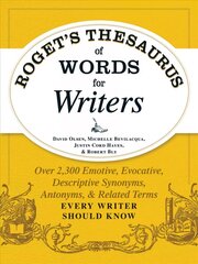 Roget's Thesaurus of Words for Writers: Over 2,300 Emotive, Evocative, Descriptive Synonyms, Antonyms, and Related Terms Every Writer Should Know цена и информация | Пособия по изучению иностранных языков | pigu.lt