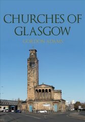 Churches of Glasgow цена и информация | Книги об архитектуре | pigu.lt