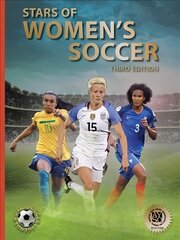 Stars of Women's Soccer: Third Edition 3rd edition kaina ir informacija | Knygos paaugliams ir jaunimui | pigu.lt