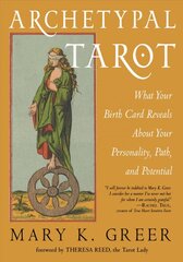 Archetypal Tarot: What Your Birth Card Reveals About Your Personality, Path, and Potential цена и информация | Духовная литература | pigu.lt