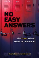 No Easy Answers: The Truth Behind Death at Columbine kaina ir informacija | Biografijos, autobiografijos, memuarai | pigu.lt