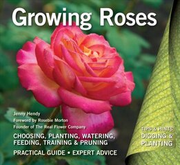 Growing Roses: Plan, Plant and Maintain London цена и информация | Книги о садоводстве | pigu.lt