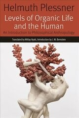 Levels of Organic Life and the Human: An Introduction to Philosophical Anthropology kaina ir informacija | Istorinės knygos | pigu.lt