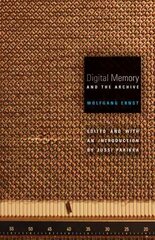 Digital Memory and the Archive kaina ir informacija | Knygos apie meną | pigu.lt