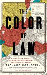 Color of Law: A Forgotten History of How Our Government Segregated America цена и информация | Книги по социальным наукам | pigu.lt