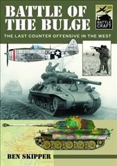 Battle of the Bulge: A Guide to Modelling the Battle kaina ir informacija | Istorinės knygos | pigu.lt