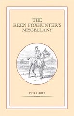 Keen Foxhunter's Miscellany цена и информация | Книги о питании и здоровом образе жизни | pigu.lt