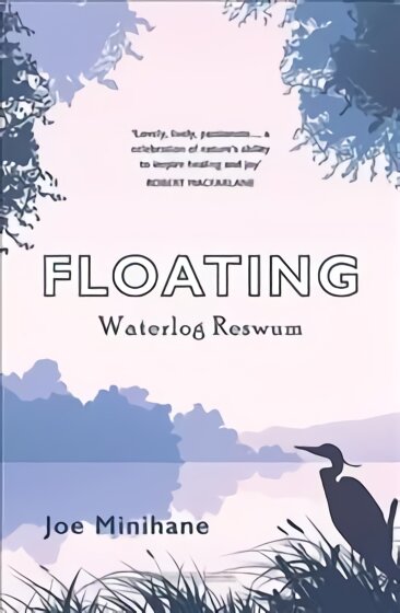 Floating: A Return to Waterlog цена и информация | Biografijos, autobiografijos, memuarai | pigu.lt
