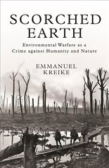 Scorched Earth: Environmental Warfare as a Crime against Humanity and Nature kaina ir informacija | Istorinės knygos | pigu.lt