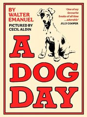 Dog Day: A hilarious and heart-warming classic for all ages Main kaina ir informacija | Enciklopedijos ir žinynai | pigu.lt