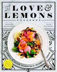 Love And Lemons Cookbook: An Apple-to-Zucchini Celebration of Impromptu Cooking kaina ir informacija | Receptų knygos | pigu.lt