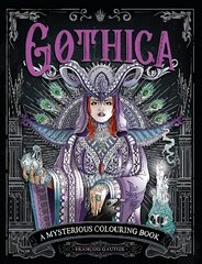 Gothica: A Mysterious Colouring Book kaina ir informacija | Knygos apie sveiką gyvenseną ir mitybą | pigu.lt