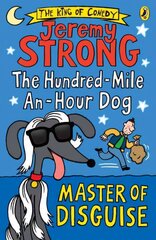 Hundred-Mile-an-Hour Dog: Master of Disguise цена и информация | Книги для подростков и молодежи | pigu.lt