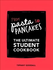 From Pasta to Pancakes: The Ultimate Student Cookbook New Edition цена и информация | Книги рецептов | pigu.lt