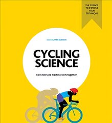 Cycling Science: How rider and machine work together kaina ir informacija | Knygos apie sveiką gyvenseną ir mitybą | pigu.lt