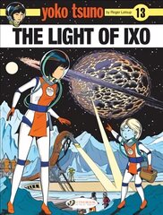 Yoko Tsuno Vol. 13: The Light Of LXO kaina ir informacija | Knygos paaugliams ir jaunimui | pigu.lt