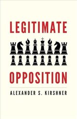 Legitimate Opposition kaina ir informacija | Socialinių mokslų knygos | pigu.lt