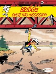 Lucky Luke 68 - Bridge over the Mississippi цена и информация | Книги для подростков  | pigu.lt