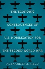 Economic Consequences of U.S. Mobilization for the Second World War цена и информация | Книги по экономике | pigu.lt