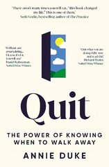 Quit: The Power of Knowing When to Walk Away цена и информация | Самоучители | pigu.lt