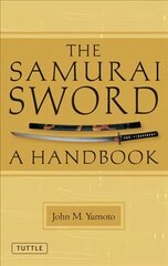 Samurai Sword: A Handbook цена и информация | Книги о питании и здоровом образе жизни | pigu.lt