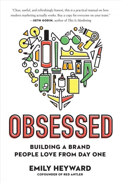 Obsessed: Building a Brand People Love from Day One kaina ir informacija | Ekonomikos knygos | pigu.lt