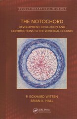 Notochord: Development, Evolution and contributions to the vertebral column kaina ir informacija | Ekonomikos knygos | pigu.lt