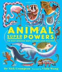 Animal Super Powers: The Most Amazing Ways Animals Have Evolved kaina ir informacija | Knygos paaugliams ir jaunimui | pigu.lt
