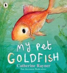 My Pet Goldfish kaina ir informacija | Knygos paaugliams ir jaunimui | pigu.lt