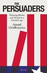 Persuaders: Winning Hearts and Minds in a Divided Age kaina ir informacija | Saviugdos knygos | pigu.lt