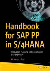 Handbook for SAP PP in S/4HANA: Production Planning and Execution in SAP S/4HANA 1st ed. kaina ir informacija | Ekonomikos knygos | pigu.lt