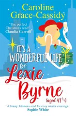 It's a Wonderful Life for Lexie Byrne (aged 41 and a quarter) цена и информация | Fantastinės, mistinės knygos | pigu.lt