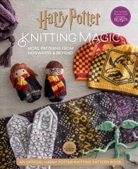 Harry Potter: Knitting Magic: More Patterns From Hogwarts and Beyond: An Official Harry Potter Knitting Book (Harry Potter Craft Books, Knitting Books) kaina ir informacija | Knygos apie sveiką gyvenseną ir mitybą | pigu.lt