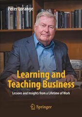 Learning and Teaching Business: Lessons and Insights from a Lifetime of Work 1st ed. 2023 kaina ir informacija | Ekonomikos knygos | pigu.lt