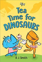 Tea Time for Dinosaurs цена и информация | Книги для подростков  | pigu.lt