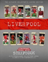 Liverpool Scrapbook: A Backpass Through History kaina ir informacija | Knygos apie sveiką gyvenseną ir mitybą | pigu.lt