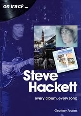 Steve Hackett On Track: Every Album, Every Song kaina ir informacija | Knygos apie meną | pigu.lt