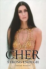 Cher: Strong Enough цена и информация | Биографии, автобиографии, мемуары | pigu.lt