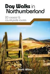 Day Walks in Northumberland: 20 coastal & countryside routes цена и информация | Книги о питании и здоровом образе жизни | pigu.lt